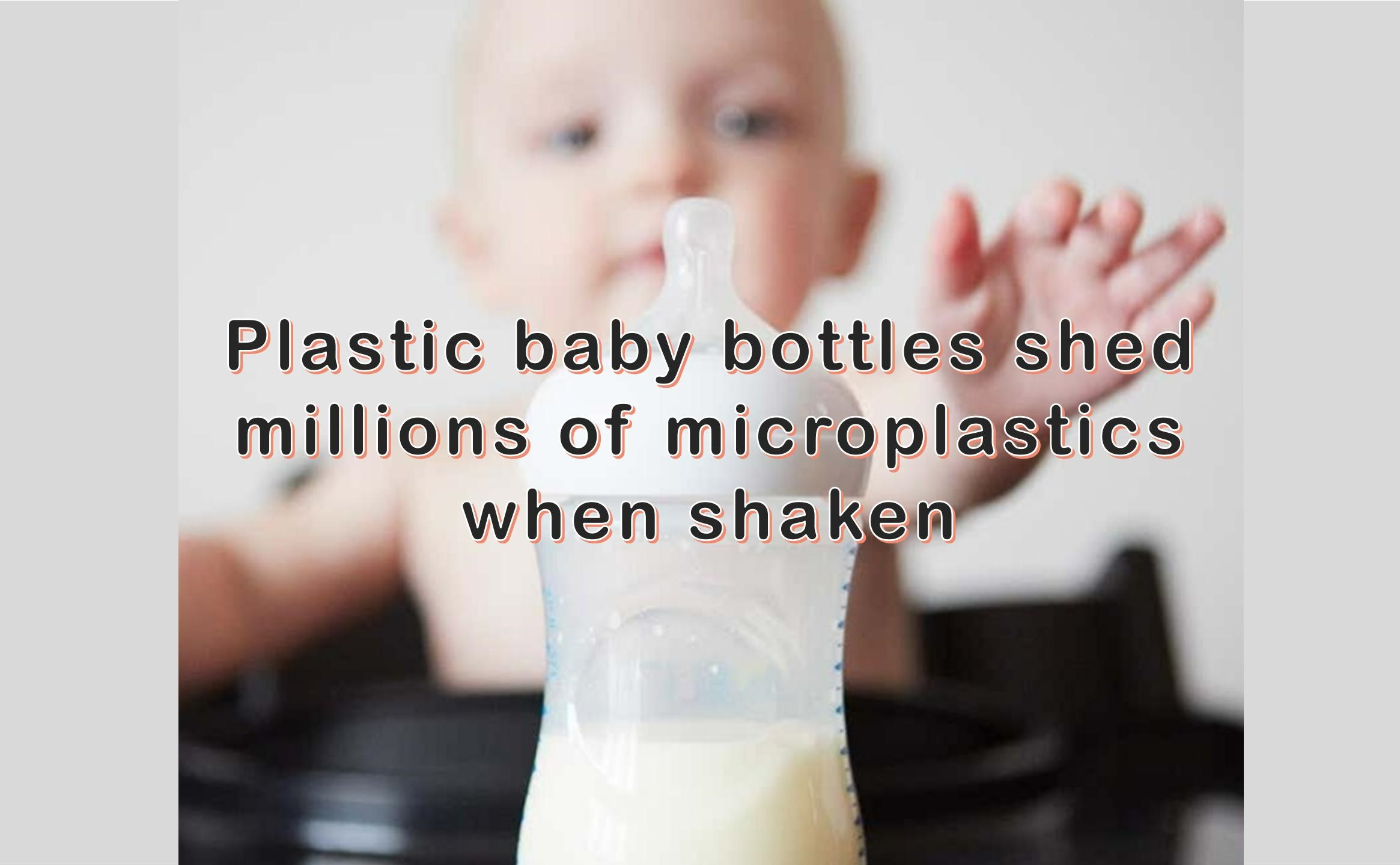 Plastic baby bottles shed millions of microplastics when shaken